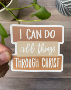 "I Can Do All Things Through Christ" Sticker