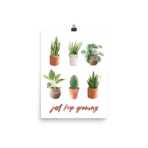 "Just Keep Growing" (White) Print